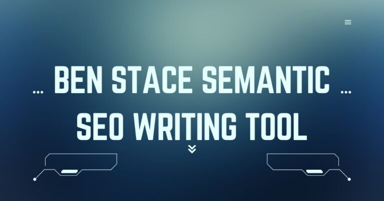 Ben Stace Semantic SEO Writing Tool