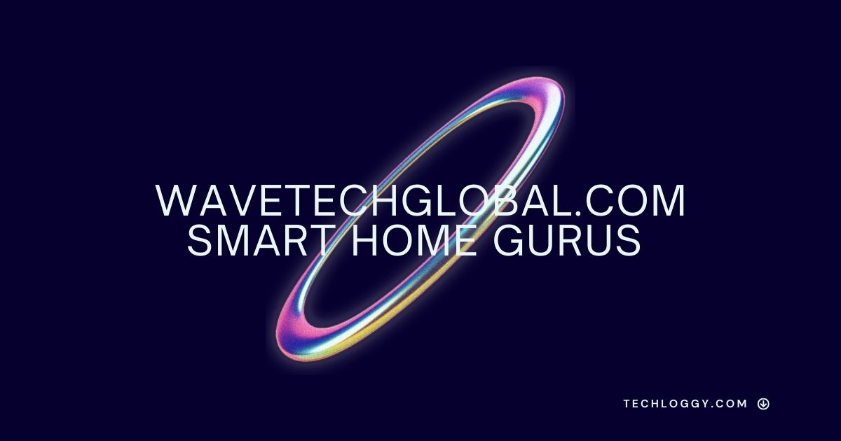 Wavetechglobal.com Smart Home Gurus
