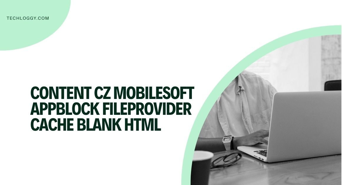 Understanding content cz mobilesoft appblock fileprovider cache blank html